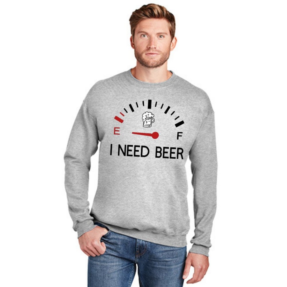 I Need Beer Sweatshirt
